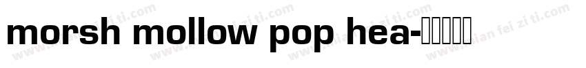 morsh mollow pop hea字体转换